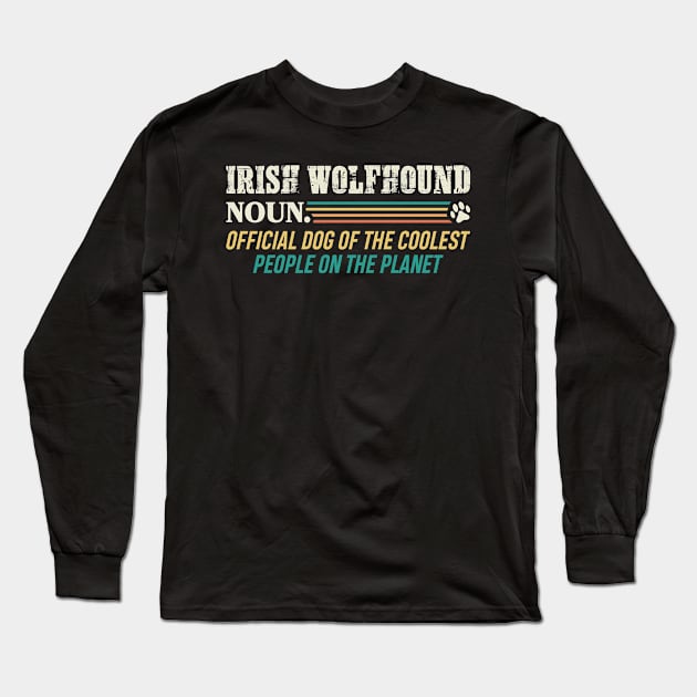 Official Dog Of The Coolest People Irish Wolfhound Long Sleeve T-Shirt by White Martian